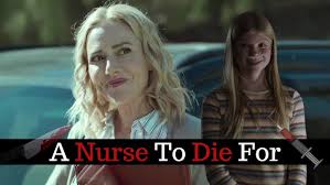 A tense movie poster for "A Nurse to Die For" shows a frightened woman in a hospital gown clutching her chest, while a sinister-looking nurse in scrubs lurks behind her, holding a syringe. Dark shadows and a muted blue tone create an eerie atmosphere.